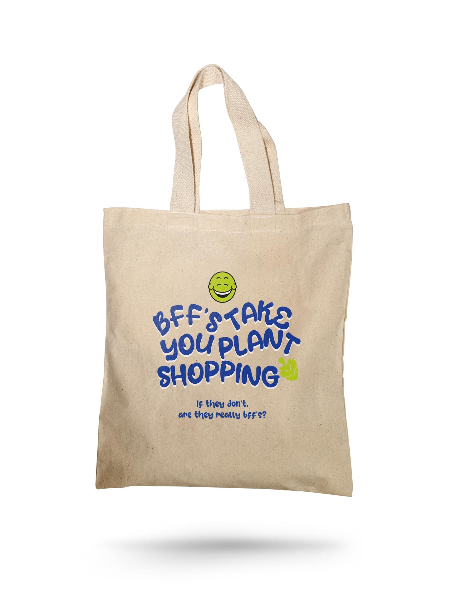 BFF'S TAKE YOU PLANT SHOPPING - Light Tote Bag